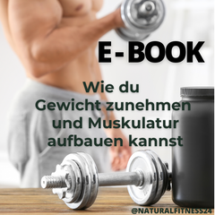 E-Book: Wie du Gewicht und Muskulatur aufbauen kannst – Der perfekte Guide für gesunden Masseaufbau