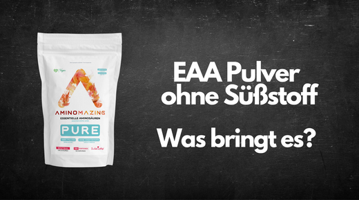 EAA Pulver ohne Süßstoff - Was bringt es?