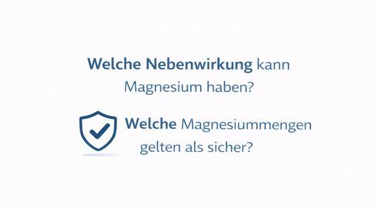 Welche Nebenwirkungen kann Magnesium haben?