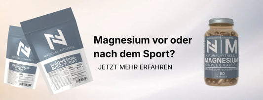 Magnesium vor oder nach dem Sport?