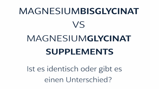 Unterschied zwischen Magnesiumbisglycinat und Magnesiumglycinat und der Frage, ob beide Magnesiumformen identisch sind.
