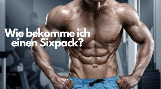 Wie bekomme ich einen Sixpack?