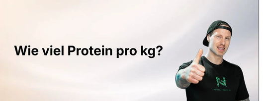 Wie viel Protein pro kg?