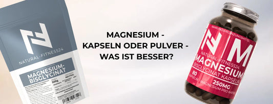 Magnesium Kapseln oder Pulver – was ist besser?
