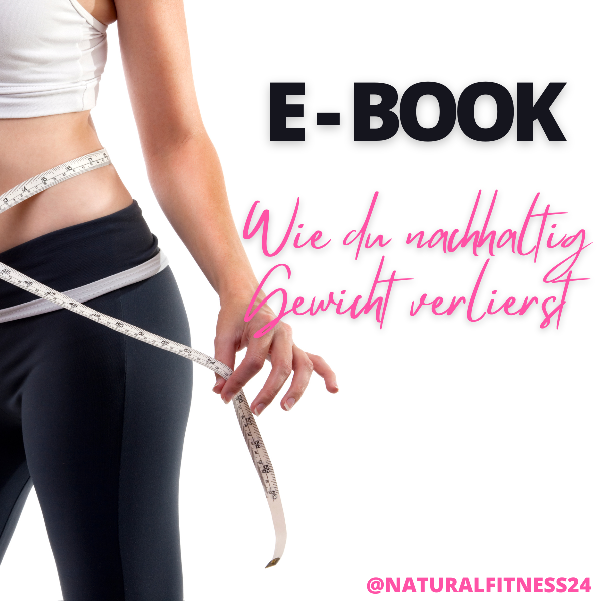 E-Book: Wie du nachhaltig Gewicht verlierst-– Gesunde & effektive Tipps für langfristigen Erfolg