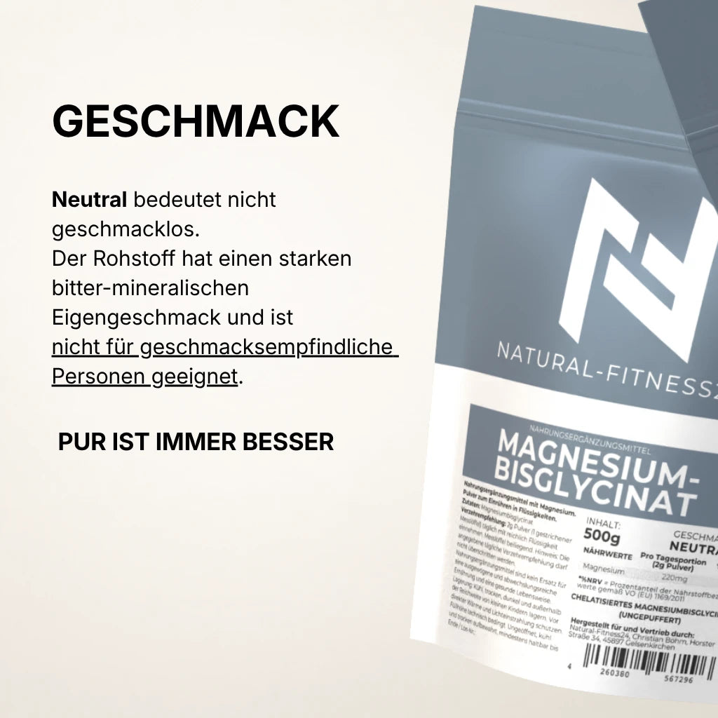 Magnesium Bisglycinat schmeckt bitter-mineralisch und ist für geschmacksempfindliche Personen nicht geeignet.